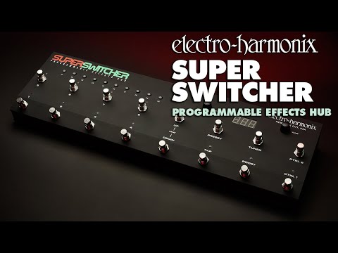 Electro-Harmonix Super Switcher Programmable Effects Hub
