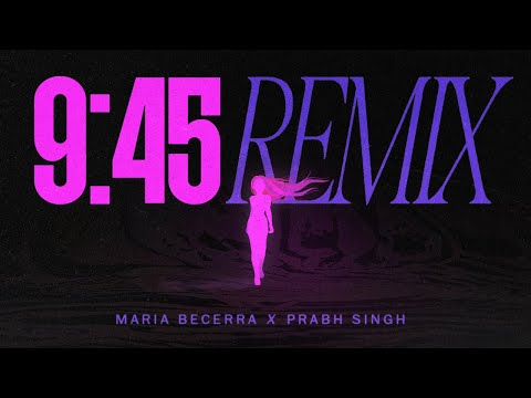 Maria Becerra, Prabh Singh - 9:45 (Tradução) #mariabecerra