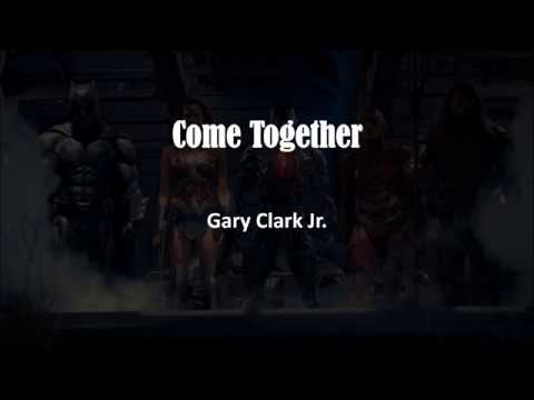 Gary Clark, Jr. - Come Together [Lyrics]
