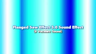 Flanged Saw Effect 3.0 Sound Effects