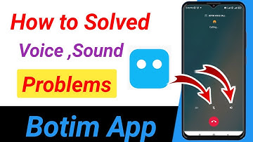 How to solved sound , voice problem in Botim app ? Botim par sound problem solution