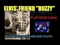 Growing up with Elvis!! "Buzzy" Forbess Full Interview
