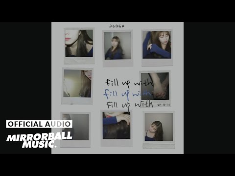 [Audio] JoOhA (주하) - fill up with