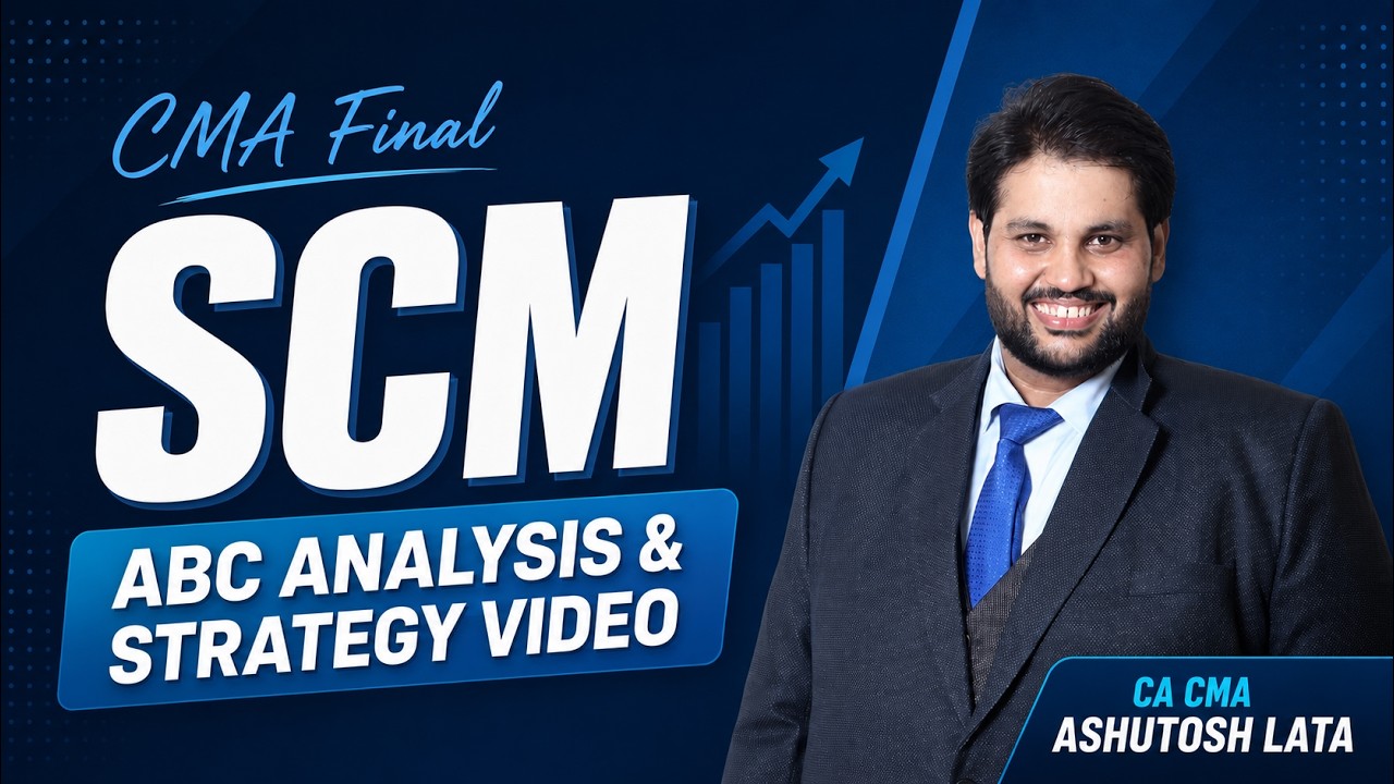 ABC ANALYSIS of CMA Final SCM + Last 25 Days Strategy | CA CMA Ashutosh ...