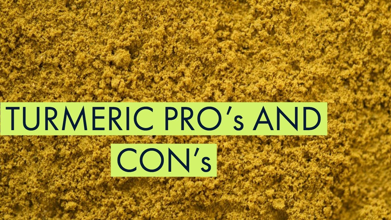 TURMERIC PROs And CONs 2019 YouTube TURMERIC PROs And CONs 2019 YouTube
