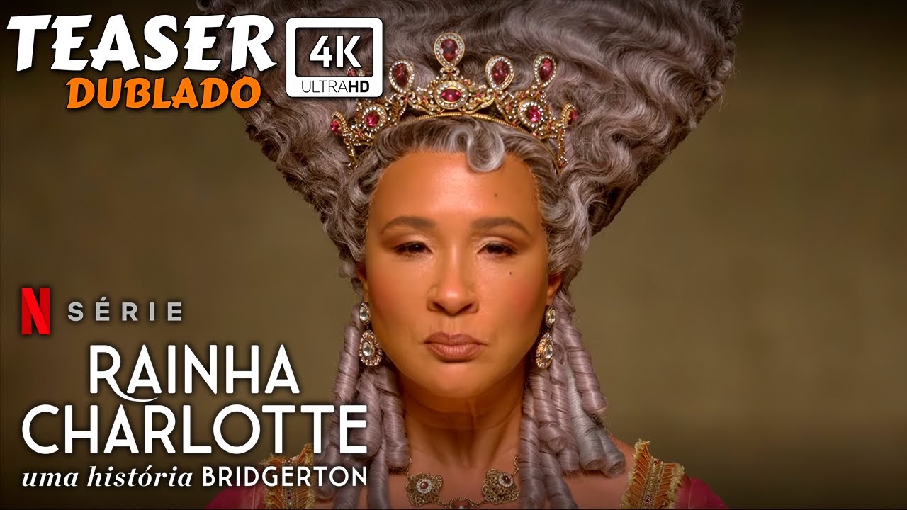 Rainha Charlotte: Uma História Bridgerton, Trailer Legendado