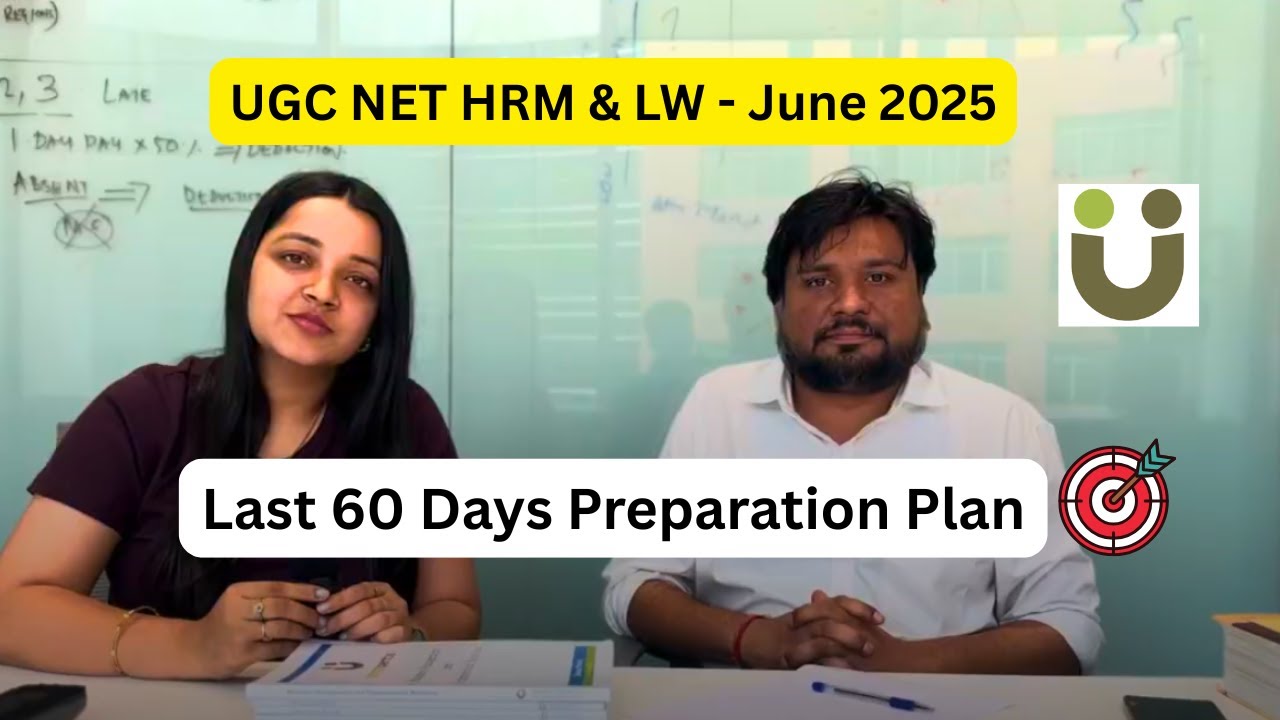 Preparation Plan in Last 60 Days - HRM & LW - UGC NET June 2025 - YouTube