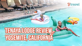 Tenaya Lodge Review: Awesome place to stay at Yosemite with Kids