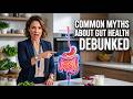 Common Gut Health Misconceptions You Should Stop Following