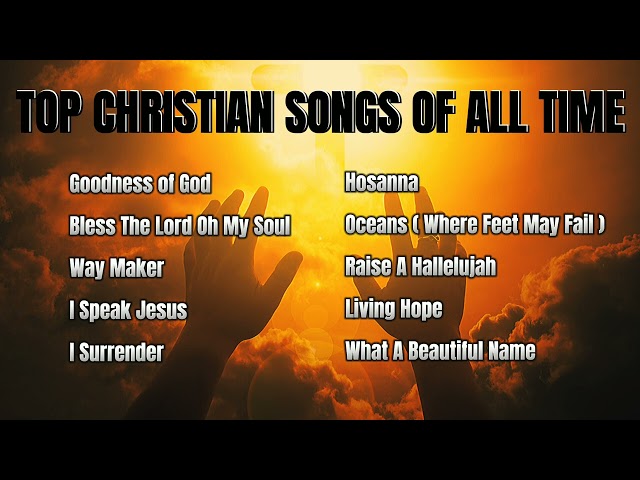 Top Christian Music of All Time Playlist || 1 HOUR Non-stop Praise and Worship Songs 2023 ✝️🙏 class=