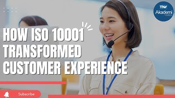 How ISO 10001 Transformed Customer Experience