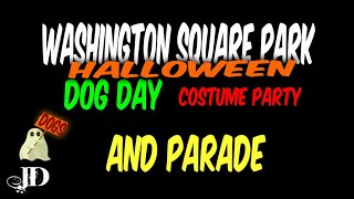WASHINGTON SQUARE PARK HALLOWEEN DOG DAY COSTUME PARTY AND PARADE 2019