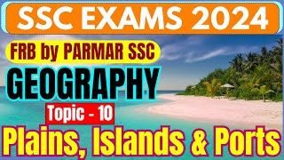 GEOGRAPHY FOR SSC | PLAINS, ISLANDS & PORTS | FRB BY PARMAR SSC