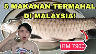 5 Makanan Paling Mahal Di Malaysia!