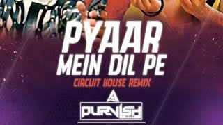 Pyar Mein Dil Pe Maar De Goli ( CIRCUIT MIX)