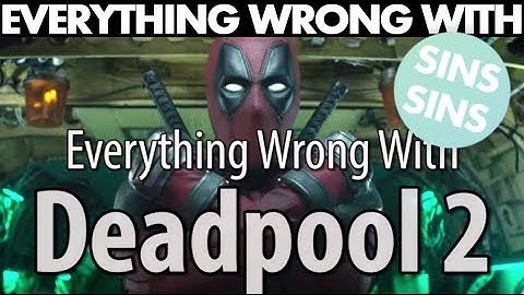 Everything Wrong With "Everything Wrong With Deadpool 2 In 19 Minutes Or Less"