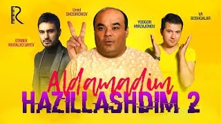 Aldamadim, hazillashdim 2 (o'zbek film) | Алдамадим, хазиллашдим 2 (узбекфильм) #UydaQoling