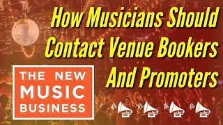 How Musicians Should Contact Venue Bookers and Promoters