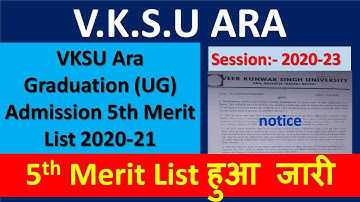 VKSU Ara Graduation (UG) Admission 5th Merit List 2020-21 Veer Kunwar Singh University Ara stargk23