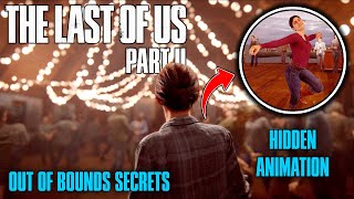 10 Out of Bounds Secrets You Didn't Know in The Last of Us Part II