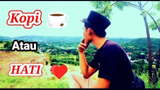 KOPI☕ atau HATI❤️ || STORY WA KEREN😎🤙 DJ YANGLE SLOW VIRAL TIKTOK🎶🔥