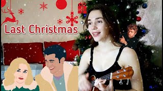 Last Christmas - Wham! (ukulele cover by Anna Ambro)