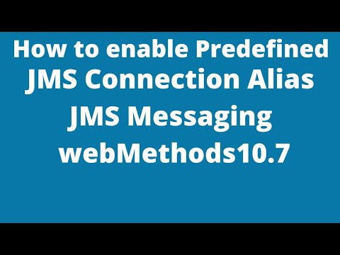 How to enable default JMS Connection Alias | JMS Messaging in webMethods