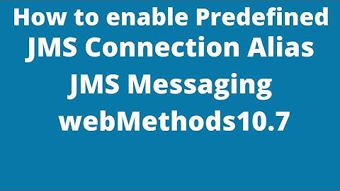 How to enable default JMS Connection Alias | JMS Messaging in webMethods