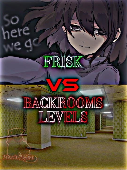 Frisk vs Backrooms Levels #vs #vsbattle