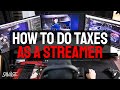 How to do Taxes as a Streamer