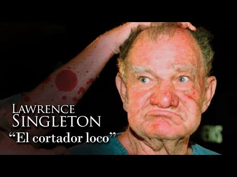 LAWRENCE SINGLETON - "EL CORTADOR LOCO"
