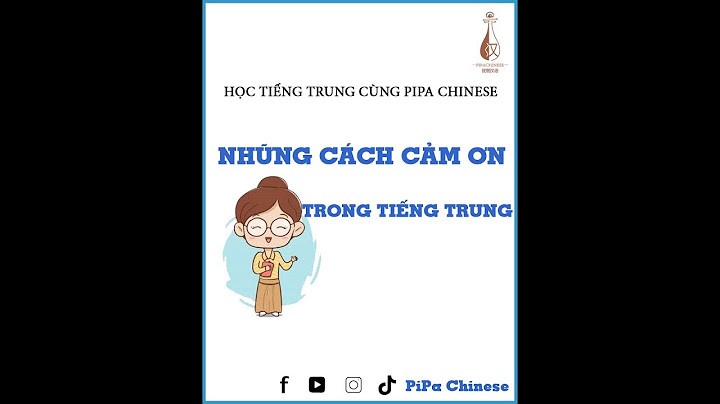 Cảm ơn tiếng trung quốc nói như thế nào năm 2024