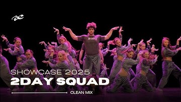 2DAY SQUAD Showcase 2025 | Clean Mix