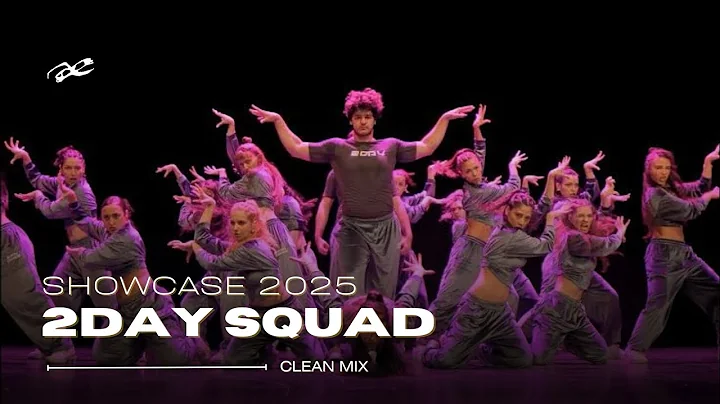 2DAY SQUAD Showcase 2025 | Clean Mix