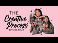 The Creative Process Ep.4