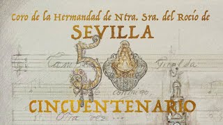 Gala Cincuentenario desde el Teatro Lope de Vega. Coro de la Hermandad del Rocío de Sevilla.