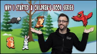 Why I started a Children's Book Series!