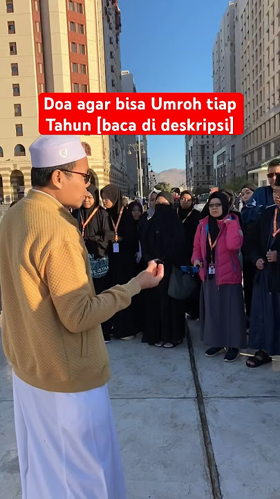 DO'A AGAR BISA UMROH TIAP TAHUN SILAHKAN DIAMALKAN [DOA DI DESKRIPSI] #haji #umrahhaji #makkah