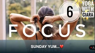 DAY 6: FOCUS : 21-Day Yoga Journey with Ciara