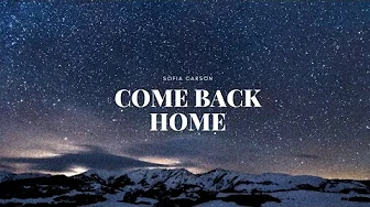 Sofia Carson - Come Back Home (Lyrics) | From Purple Hearts Sofia Carson - Come Back Home (Lyrics) | From Purple Hearts