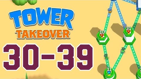 TOWER TAKEOVER – 30,31,32,33,34,35,36,37,38,39