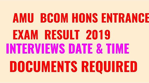 AMU BCOM HONS ENTRANCE EXAM RESULT 2019!! AMU BCOM HONS ENTRANCE RESULT 2019
