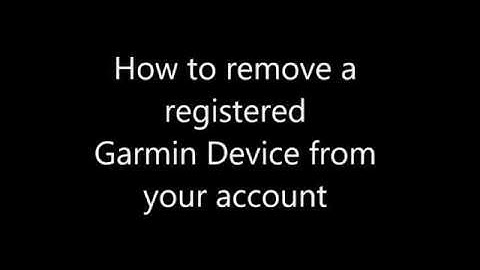 How to remove registered garmin device from your account