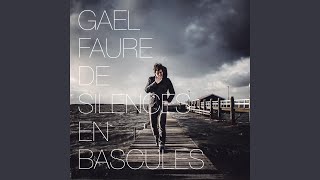 Video thumbnail of "Gaël Faure - Reste encore l'avenir"