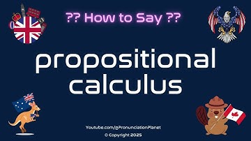 📐 📊 How to Pronounce propositional calculus? (CORRECTLY) | Pronunciation Planet