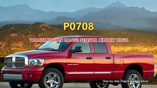 P0708 Dodge RAM 1500 - Transmission Range Sensor Circuit High | Step-by-Step Diagnosis