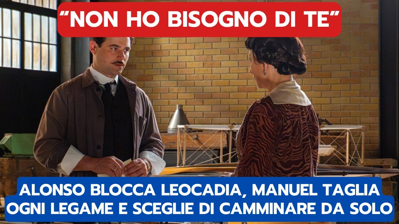 LA PROMESSA ANTICIPAZIONI: ALONSO BLOCCA LEOCADIA, MANUEL TAGLIA OGNI LEGAME E SCEGLIE DI CAMMINARE