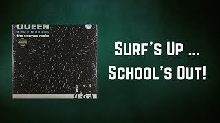Queen + Paul Rodgers - Surf&#39;s Up... School&#39;s Out! (Lyrics)