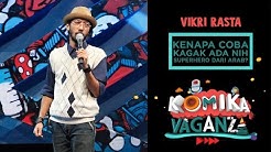 Vikri Rasta "Kenapa Sih Kagak Ada Superhero Dari Arab?" - Komika Vaganza (26/11)  - Durasi: 9:21. 