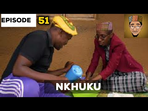 NKHUKU   Episode 51